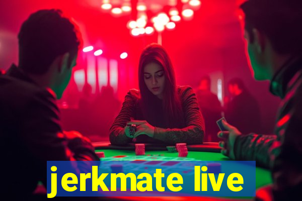 jerkmate live